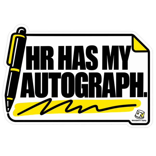 HR Has My Autograph — Sticker