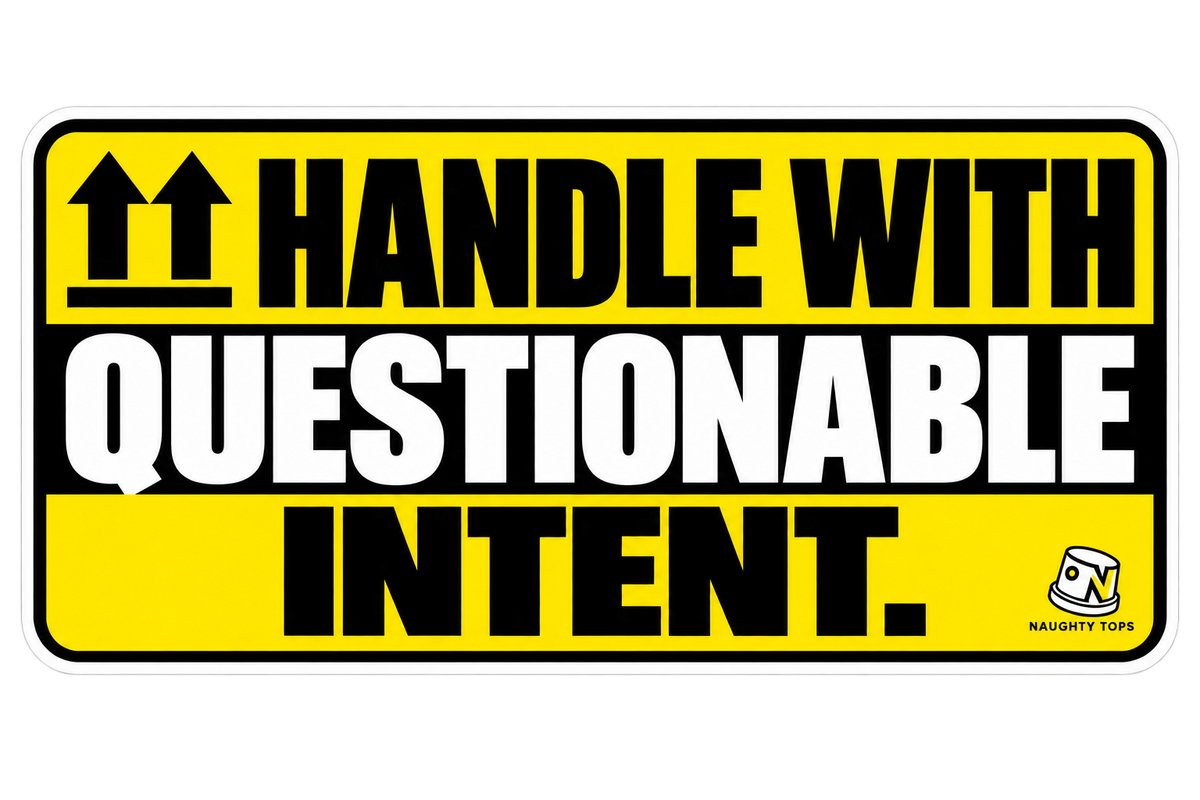 Handle with Questionable Intent — Sticker
