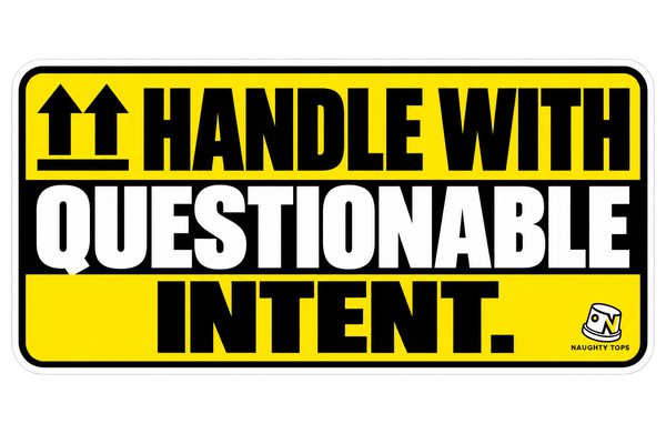 Handle with Questionable Intent — Sticker
