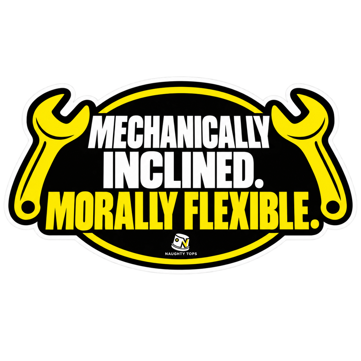 Mechanically Inclined, Morally Flexible — Sticker