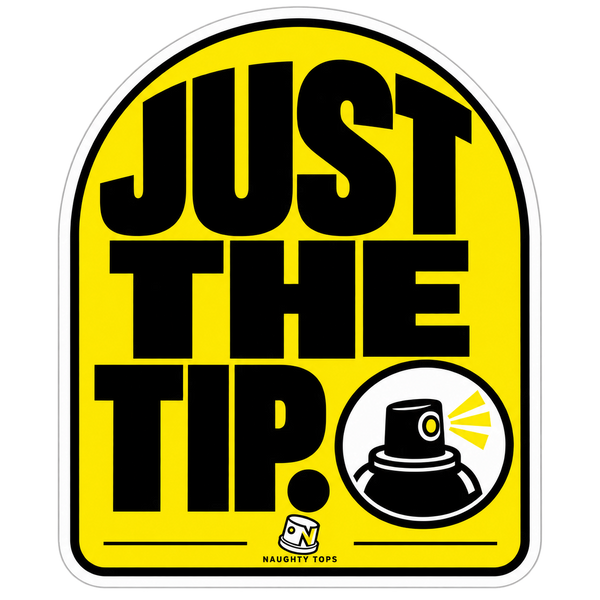 Just the Tip — Sticker