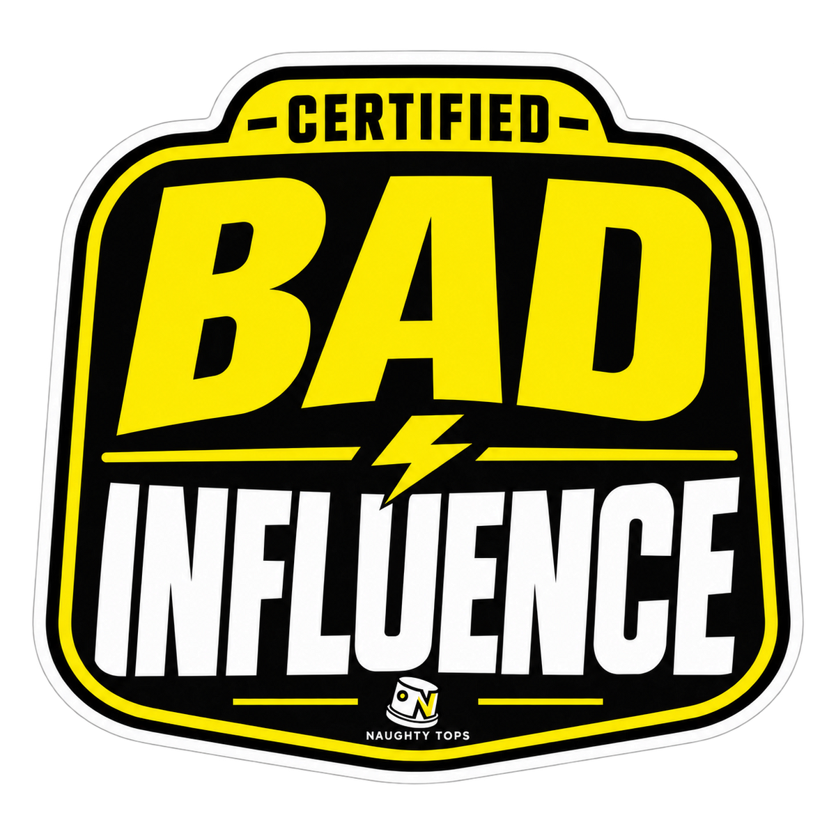 Certified Bad Influence — Sticker
